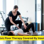 Pelvic Floor Therapy Covered By Insurance