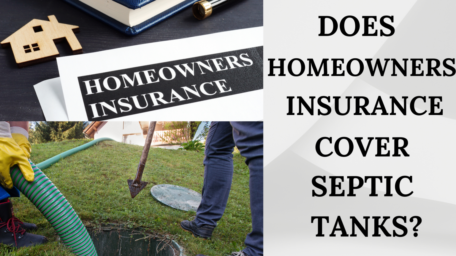 DOES HOMEOWNERS INSURANCE COVER SEPTIC TANKS?