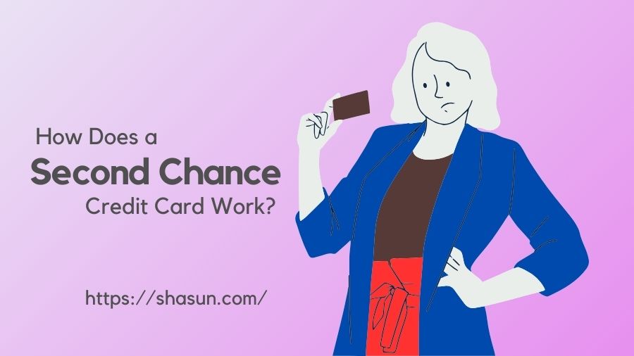 How Does a Second Chance Credit Card Work?