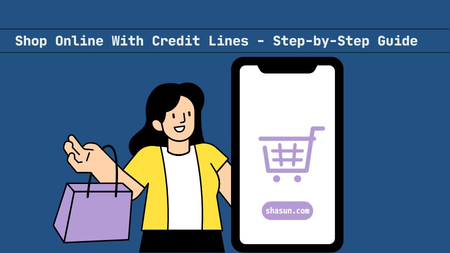 How to Buy Online With Credit Line - Step-by-Step Guide