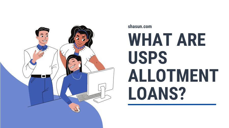 What are USPS Allotment Loans?